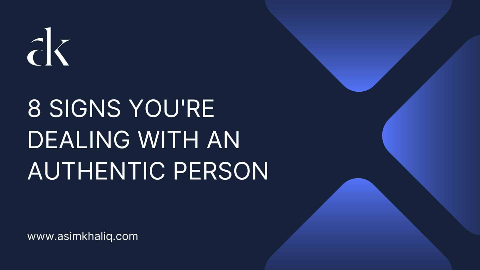 DEALING WITH AN AUTHENTIC PERSON