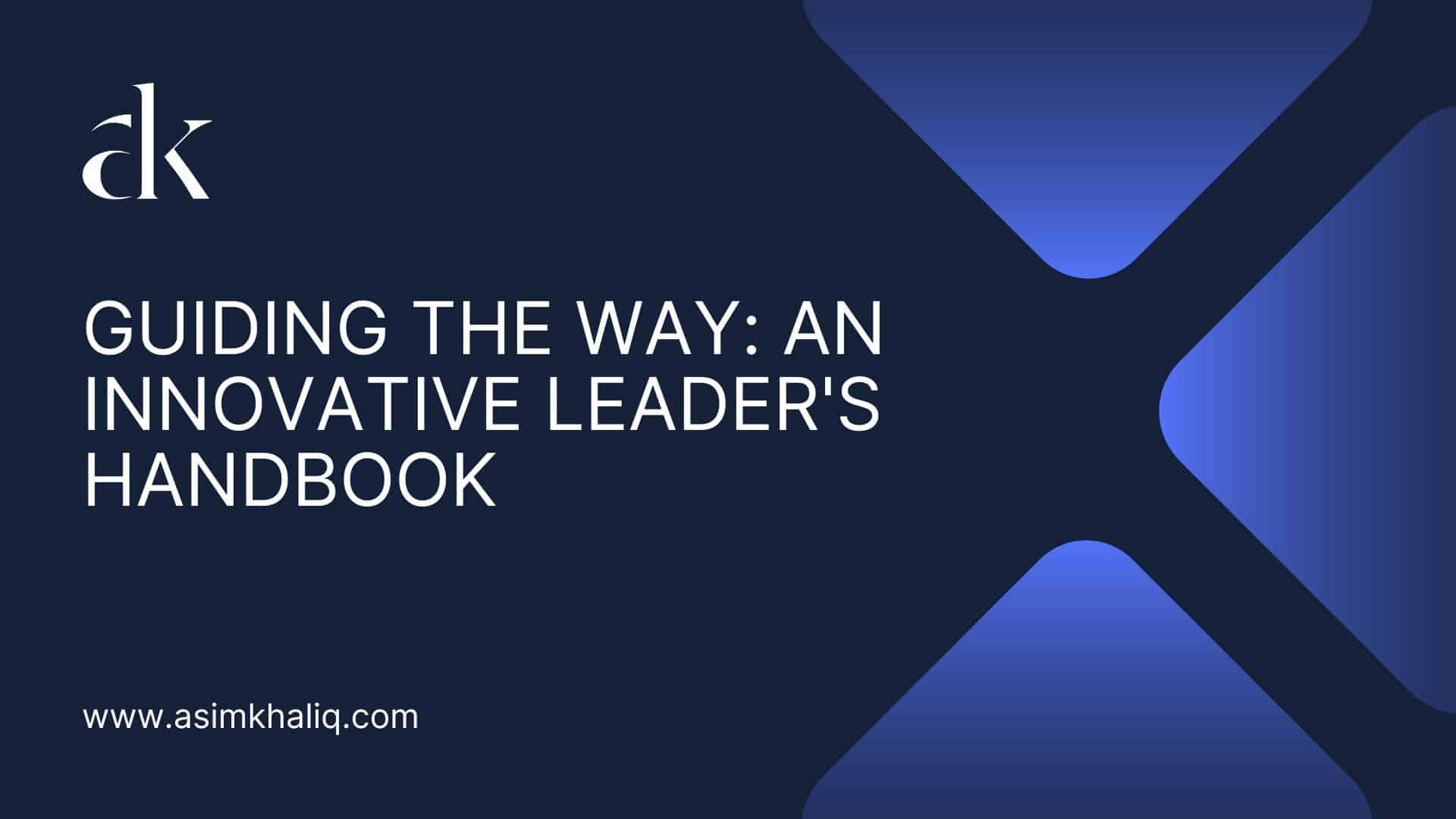 AN INNOVATIVE LEADER'S HANDBOOK