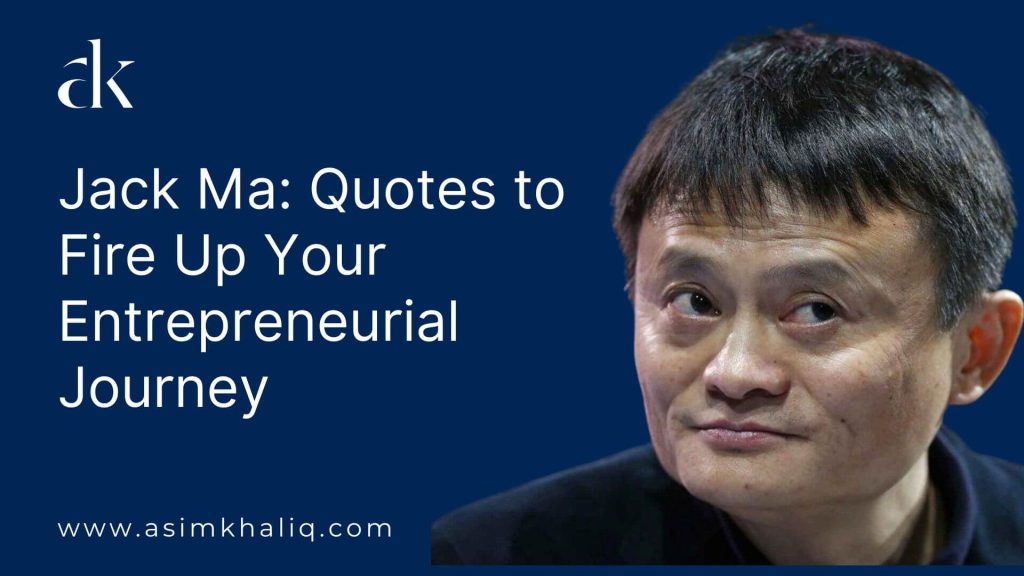 Jack Ma's Entrepreneurial Quotes