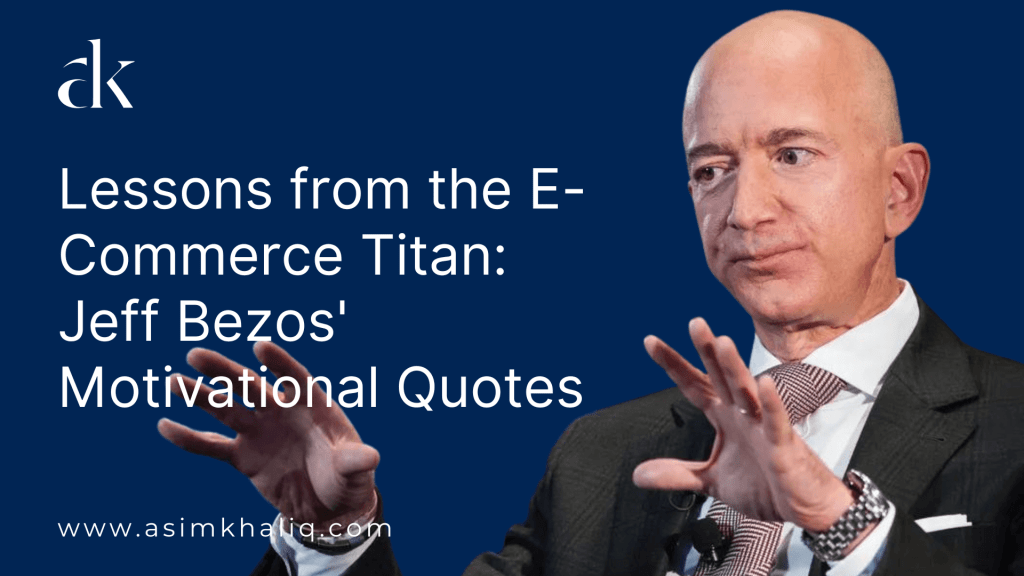 Jeff Bezos' Motivational Quotes