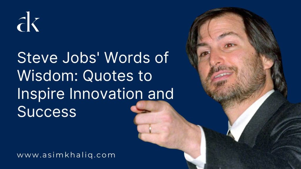 Steve Jobs' Words of Wisdom